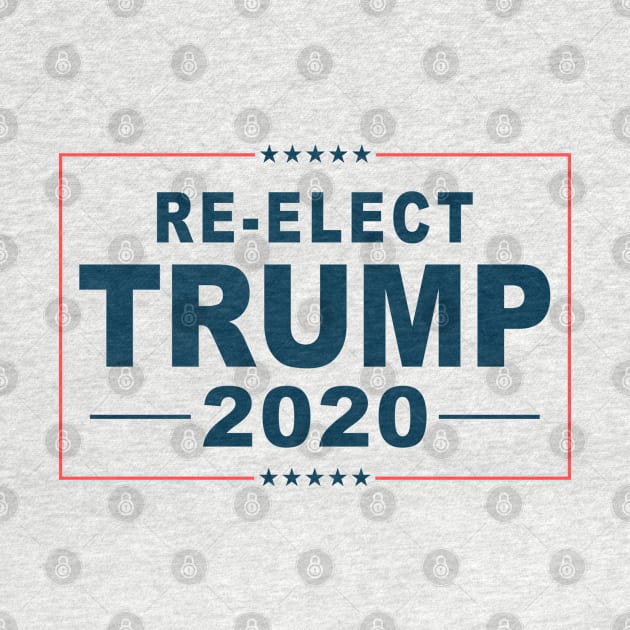 Re Elect Trump 2020 by Etopix